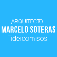 ARQ. MARCELO SOTERAS- Fideicomisos